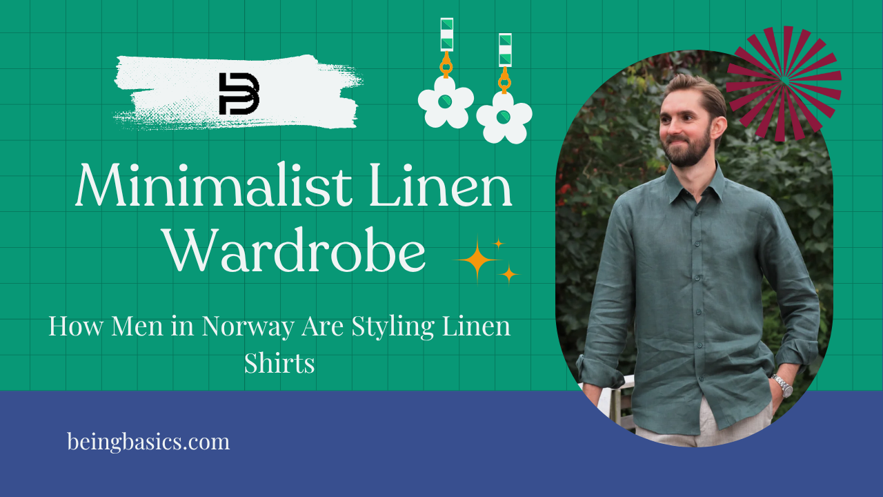 Minimalist Linen Wardrobe: How Men in Norway Are Styling Linen Shirts