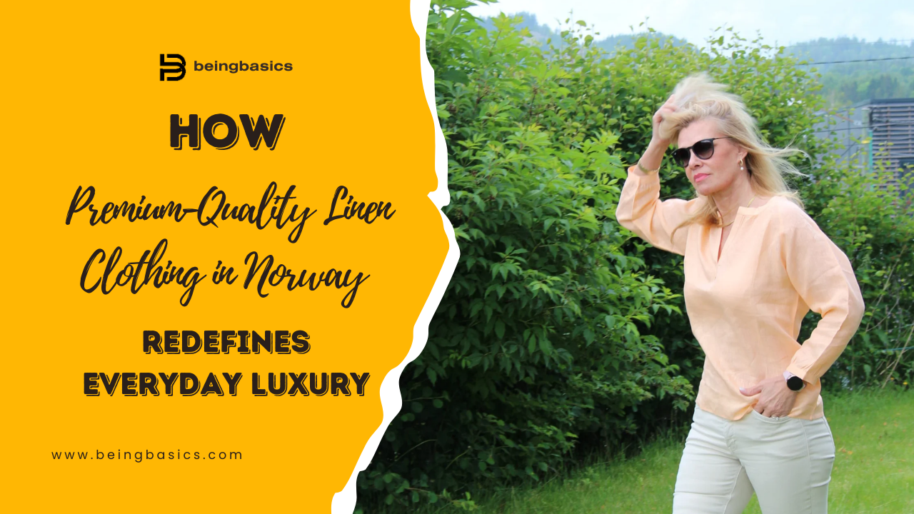How Premium-Quality Linen Clothing in Norway Redefines Everyday Luxury