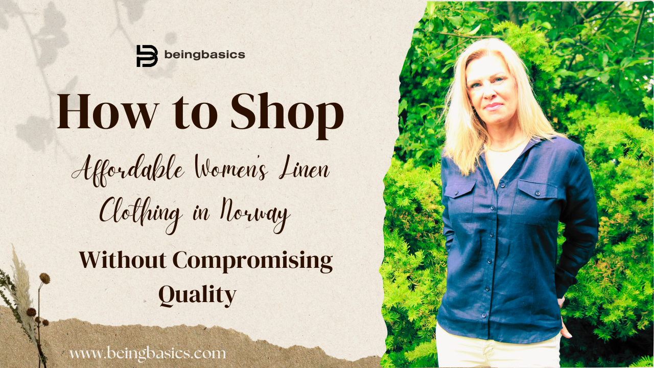 How to Shop Affordable Women’s Linen Clothing in Norway Without Compromising Quality 